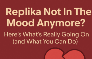 Replika Not In The Mood? (Fixed)